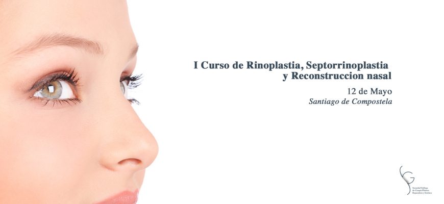 I Curso de Rinoplastia, Septorrinoplastia y Reconstruccion nasal